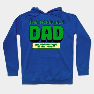 the incredible dad Hoodie